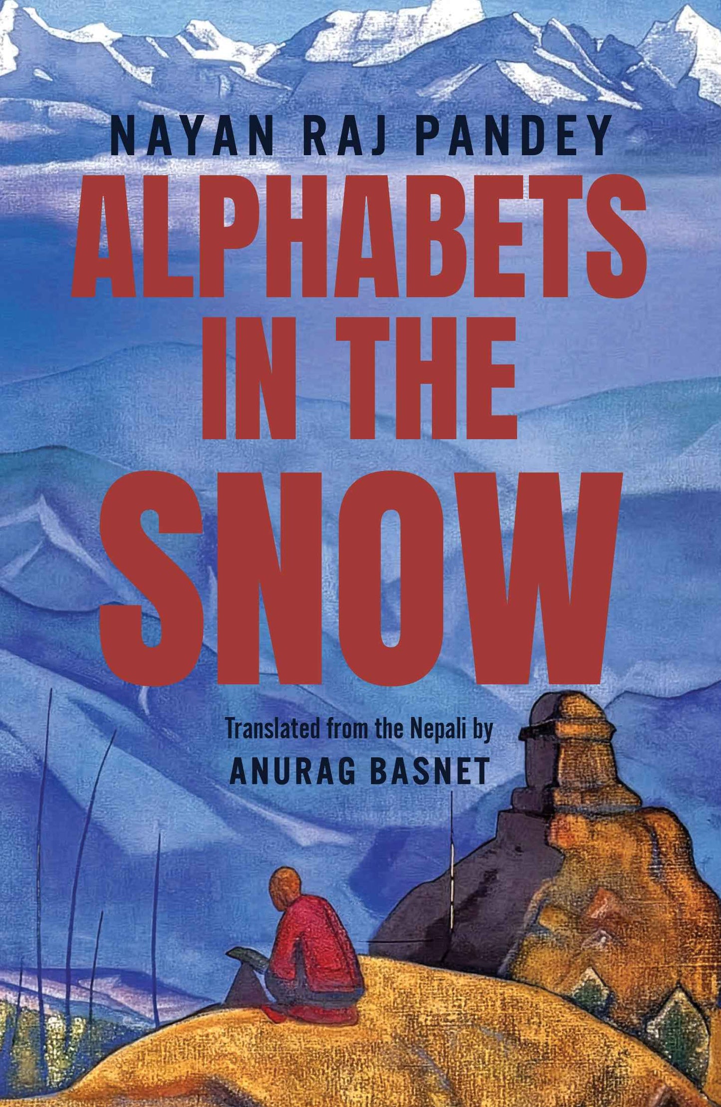 Alphabets in the Snow by Nayan Raj Pandey, Translated by Anurag Basnet