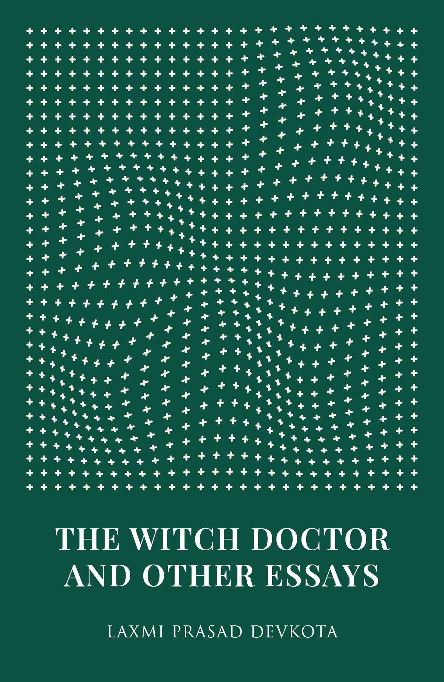 The Witch Doctor And Other Essays by Laxmi Prasad Devkota