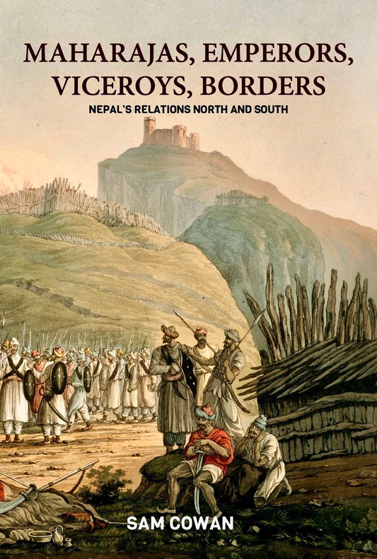 Maharajas, Emperors, Viceroys, Borders by Sam Cowan